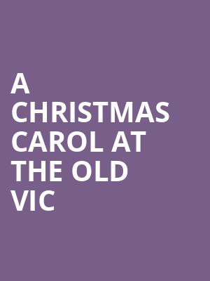 A Christmas Carol at The Old Vic at Old Vic Theatre